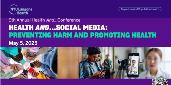 A purple flyer with text at the top that reads "9th Annual Health And..." Conference. Health And...Social Media: Preventing Harm and Promoting Health. May 5, 2025." Below the text are three images. The one on the left shows a group of five teenagers looking down at their phones. The middle image shows a black male teen leaning against a classroom wall, looking at his phone. The image on the right shows an Asian female medical doctor filming a video on her phone.